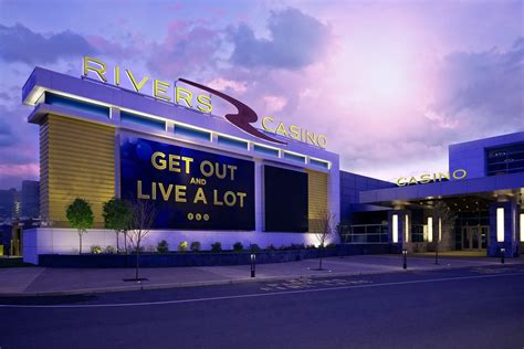 Rivers Casino and Resort .
